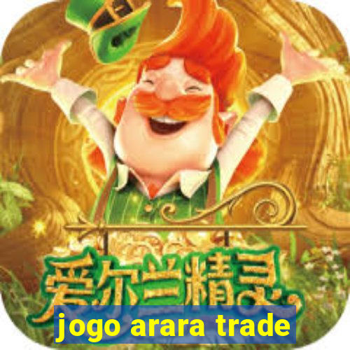 jogo arara trade